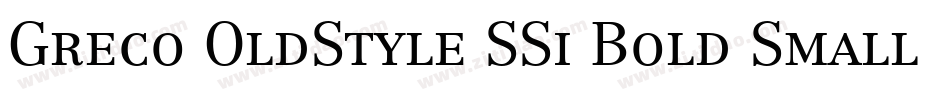Greco OldStyle SSi Bold Small Caps字体转换